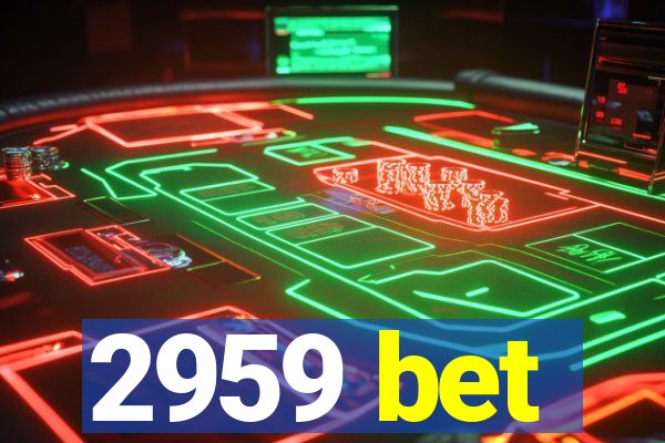 2959 bet
